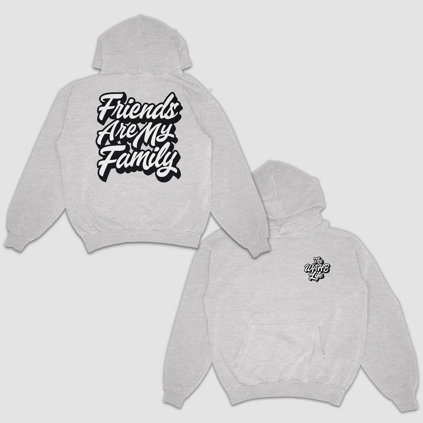 "friends are my family" hoodies