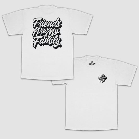 "FRIENDS ARE MY FAMILY" T-Shirts